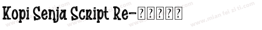Kopi Senja Script Re字体转换